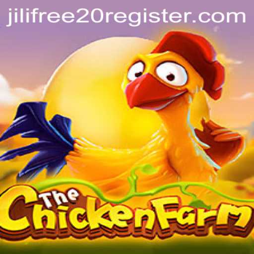 Discover the Exciting World of ChickenFarm and Claim Your Jili Free 20 Register Bonus